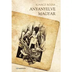 Ignácz Rózsa - Anyanyelve magyar (e-könyv)