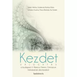   II. Rákóczi Ferenc Gimnázium Íróklub - Kezdet (e-könyv)