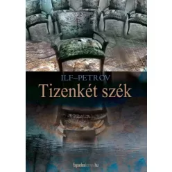 Ilja Ilf, Jevgenyij Petrov - Tizenkét szék (e-könyv)