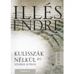 Illés Endre - Kulisszák nélkül II. kötet (e-könyv)