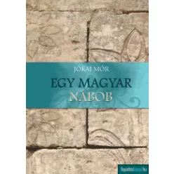 Jókai Mór - Egy magyar nábob (e-könyv)