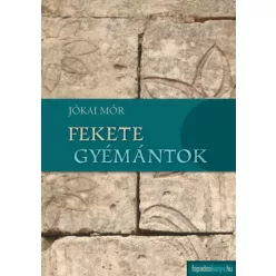 Jókai Mór - Fekete gyémántok (e-könyv)
