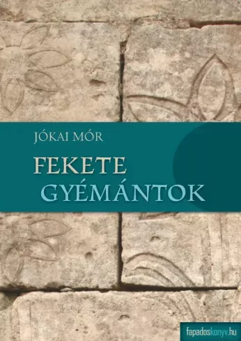 Jókai Mór - Fekete gyémántok (e-könyv)