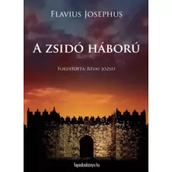 Josephus Flavius - A zsidó háború (e-könyv)