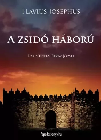 Josephus Flavius - A zsidó háború (e-könyv)