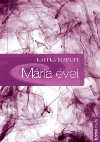 Kaffka Margit - Mária évei (e-könyv)