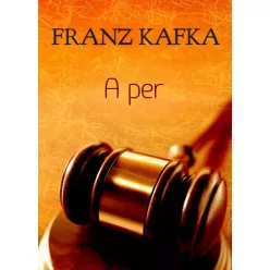 Franz Kafka - A per (e-könyv)