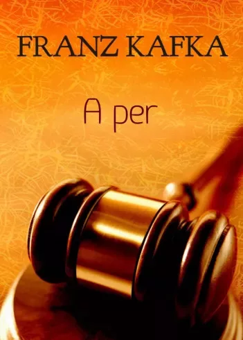 Franz Kafka - A per (e-könyv)