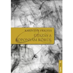 Karinthy Frigyes - Utazás a koponyám körül (e-könyv)