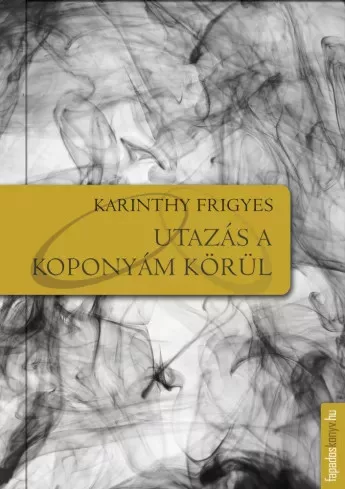 Karinthy Frigyes - Utazás a koponyám körül (e-könyv)