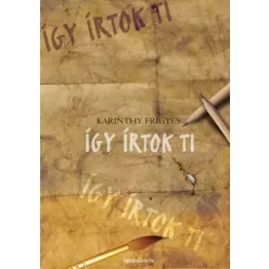 Karinthy Frigyes - Így írtok ti (e-könyv)