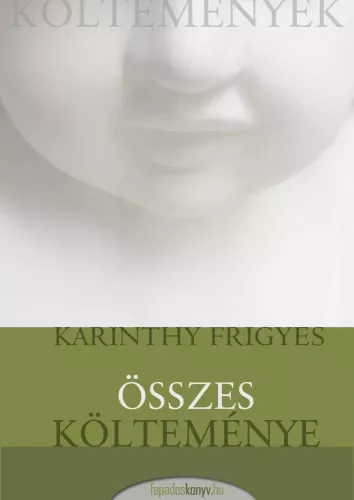 Karinthy Frigyes - Karinthy Frigyes összes költeménye (e-könyv)