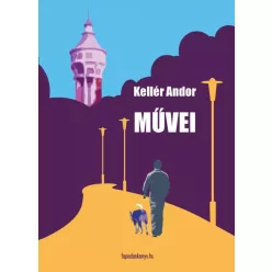 Kellér Andor - Kellér Andor művei (e-könyv)
