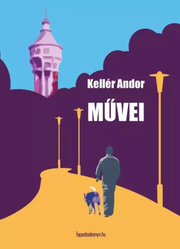Kellér Andor - Kellér Andor művei (e-könyv)