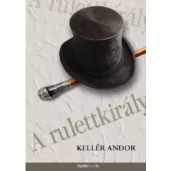 Kellér Andor - A rulettkirály (e-könyv)