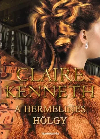 Claire Kenneth - A hermelines hölgy (e-könyv)