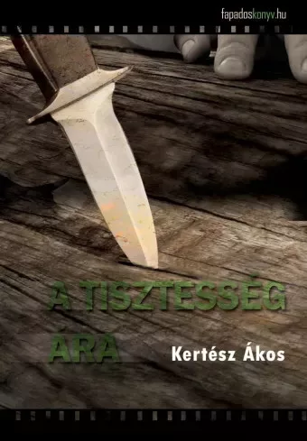Kertész Ákos - A tisztesség ára (e-könyv)