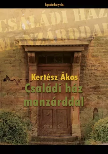 Kertész Ákos - Családi ház manzárddal (e-könyv)