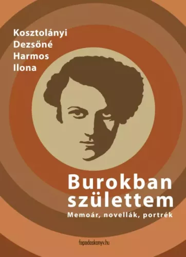 Kosztolányi Dezsőné - Burokban születtem (e-könyv)