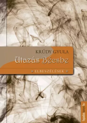 Krúdy Gyula - Utazás Bécsbe (e-könyv)