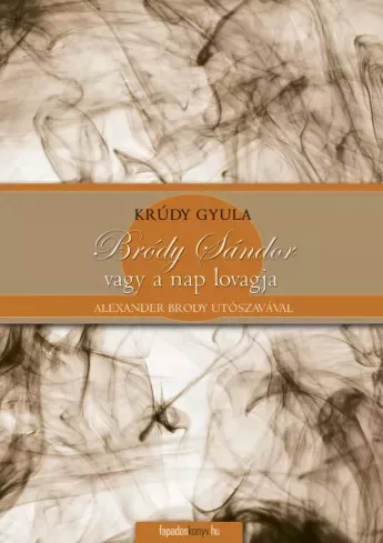 Krúdy Gyula - Bródy Sándor vagy a nap lovagja (e-könyv)