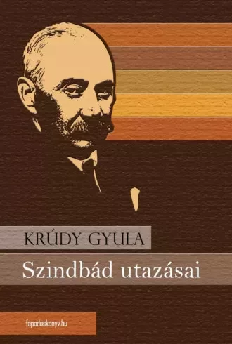Krúdy Gyula - Szindbád utazásai (e-könyv)