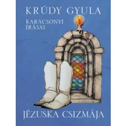   Krúdy Gyula - Jézuska csizmája  Krúdy Gyula karácsonyi írásai (e-könyv)