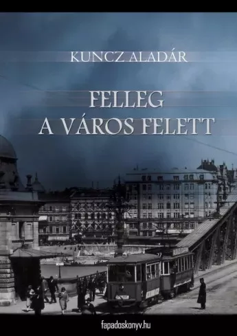 Kuncz Aladár - Felleg a város felett (e-könyv)