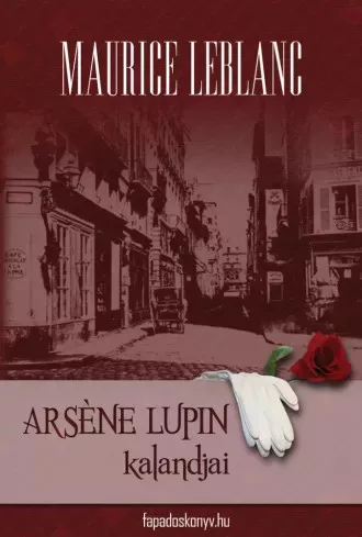 Maurice Leblanc - Arsene Lupin kalandjai (e-könyv)
