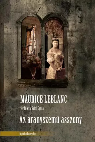Maurice Leblanc - Az aranyszemű asszony (e-könyv)