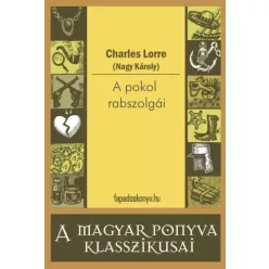 (Nagy Károly) - A pokol rabszolgái (e-könyv)