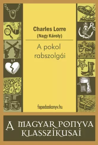 (Nagy Károly) - A pokol rabszolgái (e-könyv)