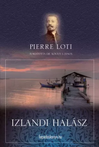 Pierre Loti - Izlandi halász (e-könyv)
