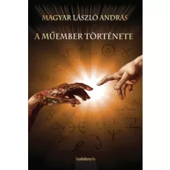 Magyar László András - A műember története (e-könyv)
