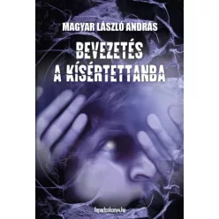   Magyar László András - Bevezetés a kísértettanba (e-könyv)