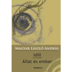   Magyar László András - Idill - Állat és ember (e-könyv)