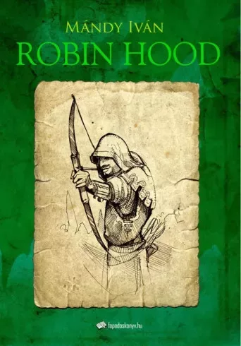 Mándy Iván - Robin Hood (e-könyv)