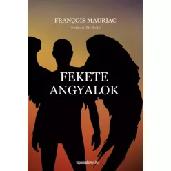 Francois Mauriac - Fekete angyalok (e-könyv)