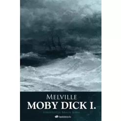 Herman Melville - Moby Dick I. kötet (e-könyv)