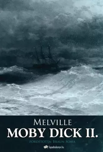 Herman Melville - Moby Dick II. kötet (e-könyv)