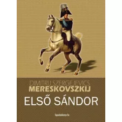   Dmitrij Szergejevics Mereskovszkij - Első Sándor (e-könyv)