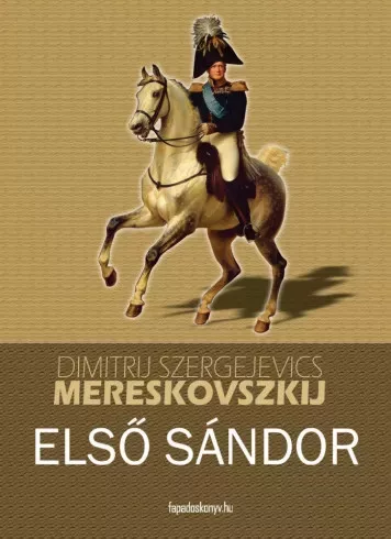 Dmitrij Szergejevics Mereskovszkij - Első Sándor (e-könyv)