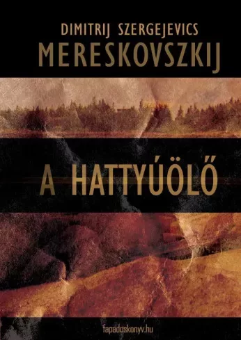 Dmitrij Szergejevics Mereskovszkij - A hattyúölő (e-könyv)