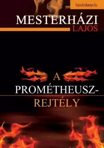 Mesterházi Lajos - A Prometheusz-rejtély (e-könyv)