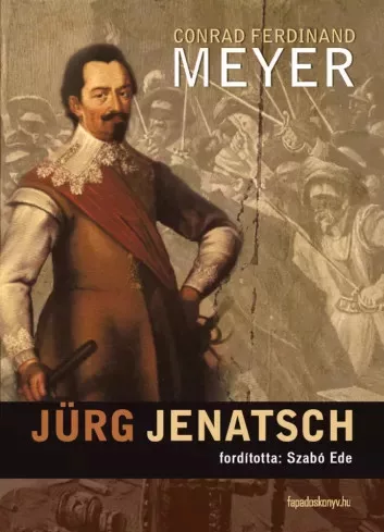 Conrad Ferdinand Meyer - Jürg Jenatsch (e-könyv)
