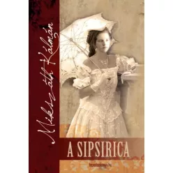 Mikszáth Kálmán - A sipsirica (e-könyv)