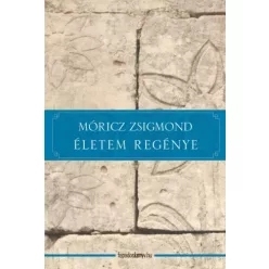 Móricz Zsigmond - Életem regénye (e-könyv)