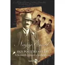 Nagy Emil - Egy politikus élete (e-könyv)