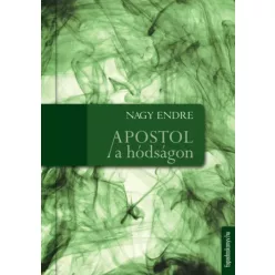 Nagy Endre - Apostol a hódságon (e-könyv)