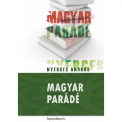 Nyerges András - Magyar parádé (e-könyv)